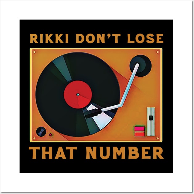 Rikki Don't Lose That Number Wall Art by Trendsdk